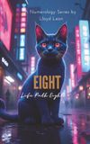 Eight: Nine Lives Numerology- Eight