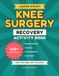 Knee Surgery Recovery Activity Book: Rest the Knee, Not the Mind — Large Print Puzzles, Games & Coloring to Beat the Boredom · A Get-Well Gift After Knee Replacement (Solutions Included)