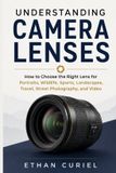 Understanding Independently Published Understanding Camera Lenses Paperback