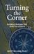 Turning the Corner: Building a Business That Gives You a Choice