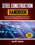 Steel Libri GmbH Steel Construction Handbook: Structural Framing, Fabrication, Erection, and Connections for Building Trades Professional