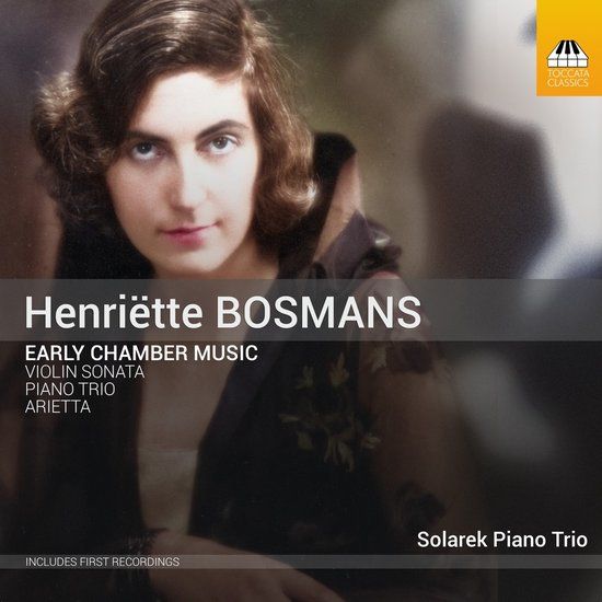 OUTHERE Toccata Classics Solarek Piano Trio - Bosmans: Early Chamber Music (CD)