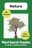 Nature Word Search: 55 Easy & Relaxing Puzzles Featuring Wildlife, Landscapes & Scenic Wonders