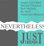 Nevertheless Dee2Records Just Friends - Nevertheless (LP) (Limited Edition)