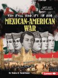 The Libri GmbH Left Out of History (Read Woke Books)-The Real History of the Mexican-American War Paperback