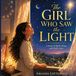 The Libri GmbH The Girl Who Saw The Light Paperback