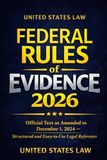 Federal Rules of Evidence 2026: Official Text as Amended to December 1, 2024 – Structured and Easy-to-Use Legal Reference