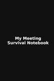 My Meeting Survival Notebook