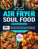 The Simple Air Fryer Soul Food Cookbook
