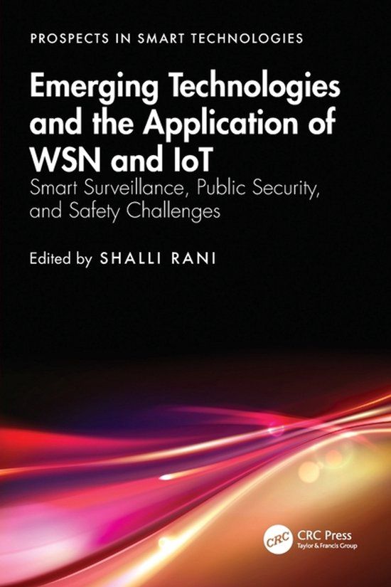 Emerging Taylor & Francis Verlag GmbH Prospects in Smart Technologies- Emerging Technologies and the Application of WSN and IoT