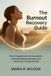 The Independently Published The Burnout Recovery Guide