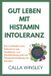 Gut Leben Mit Histaminintoleranz
