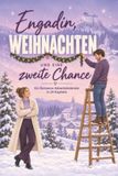 Engadin, Tiptop Engadin, Weihnachten und eine zweite Chance