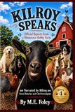 Kilroy Speaks: Official Reports From a Minnesota Hobby Farm