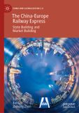 The Palgrave Macmillan China and Globalization 2.0-The China-Europe Railway Express