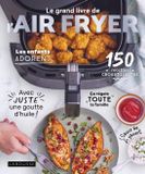 Le LAR.PRATIQUE Le grand livre de l'air fryer