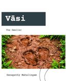 Vāsi: The Dweller