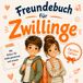 Das Freundebuch für Zwillinge (Pärchen Edition)