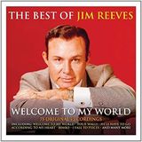 Welcome Jim Reeves Welcome to My World -Best