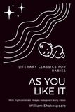 High Contrast Baby Book: As You Like It: Literary Classics for Babies