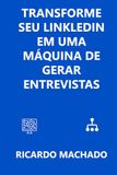 Transforme LinkedIn Transforme seu LinkedIn em uma Máquina de Gerar Entrevistas