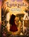 Luniquita y el Jardín de los Pequeños Milagros: Un cuento ilustrado para descubrir la magia que vive en la naturaleza... y dentro de ti