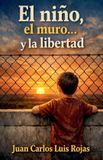 El Libri GmbH El niño, el muro... y la libertad Paperback