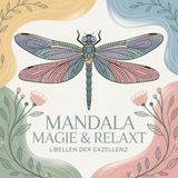 Mandala Magie & Relaxt Libellen der Exzellenz