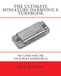 The Ultimate Miniature Harmonica Tunebook: 365 Tunes for the Four Hole Harmonica