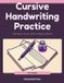 Cursive Honeywick Press Cursive Handwriting Practice: Fifty Pages of Cursive: Letters, Numbers and Words