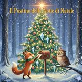 Il Postino della Notte di Natale: Una Magica Storia Illustrata per Bambini da 3 a 8 Anni - Libro di Natale con Valori di Amicizia, Generosità e Magia delle Feste