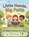 Little Hands, Big Faith: 50 Bible Verses to Color