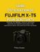GUIDE Fujifilm Guide d'Utilisation Du Fujifilm X-T5 Pour Débutants