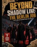 Beyond the Shadow Line: The Berlin Job: A Spy Thriller Coloring Book for Adults