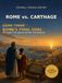 ROME vs. CARTHAGE: GAME THREE: ROME’S FINAL GOAL — THE GAME THAT BEGAN BEFORE THE WHISTLE