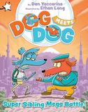 Super Dog Meets Dog Super Sibling Mega Battle! Hardcover