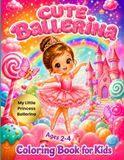 Cute Ballerina Coloring Book for Kids Ages 2-4