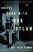 On Bob Dylan On the Road With Bob Dylan