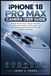 Apple IPHONE 18 PRO MAX GUIDE DE L'UTILISATEUR DE L'APPAREIL PHOTO : Maîtrisez les photos, les commandes professionnelles, les portraits, la vidéo 4K Dolby Vision, ProRes, Apple Log 2, le zoom, la prise de vue en basse lumière et les techniques d'appareil photo de tous les jours