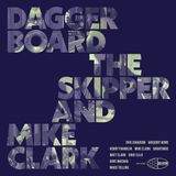 Daggerboard Daggerboard the Skipper and Mike Clark