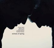 Raulin, Oliva Raulin: Echoes Of Spring CD Deluxe Edition