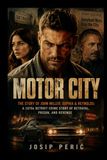 MOTOR CITY: The Story of John Miller, Sophia & Reynolds: A 1970s Detroit Crime Story of Betrayal, Prison, and Revenge
