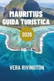 MAURITIUS GUIDA TURISTICA 2026