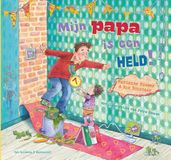 Mijn Van Holkema & Warendorf Mijn papa is een held! Hardcover