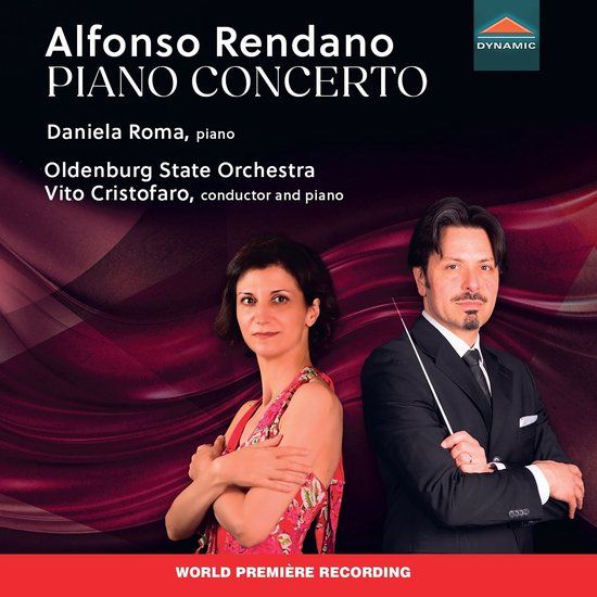 Concerto Dynamic Records Daniela Roma, Oldenburg State Orchestra, Vito Cristofaro - Rendano: Piano Concerto, Allegro In A Minor (CD)