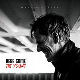 Martin Joseph - Here Come The Young