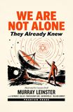 We Are Not Alone: Five Stories of Hidden Contact, Government Cover-Up, and the Disclosure That Could Not Be Stopped, Illustrated Edition