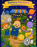 Galaxy Farmers: Stories From the Stars
