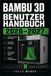 Bambu 3D Benutzerhandbuch 2026–2027: Schritt-für-Schritt-Anleitung zur Einrichtung, Konfiguration und Fehlerbehebung für FDM-Drucker — Von Einsteiger bis Profi
