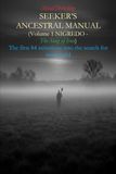 Metal Detecting SEEKER’S ANCESTRAL MANUAL: Volume 1 NIGREDO - The Song of Iron